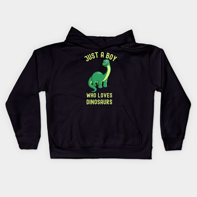 Just a boy who loves dinosaurs Kids Hoodie by Meow_My_Cat